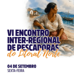 6º Encontro Inter-Regional de Pescadoras reúne 500 mulheres do Litoral Norte em Barra Velha